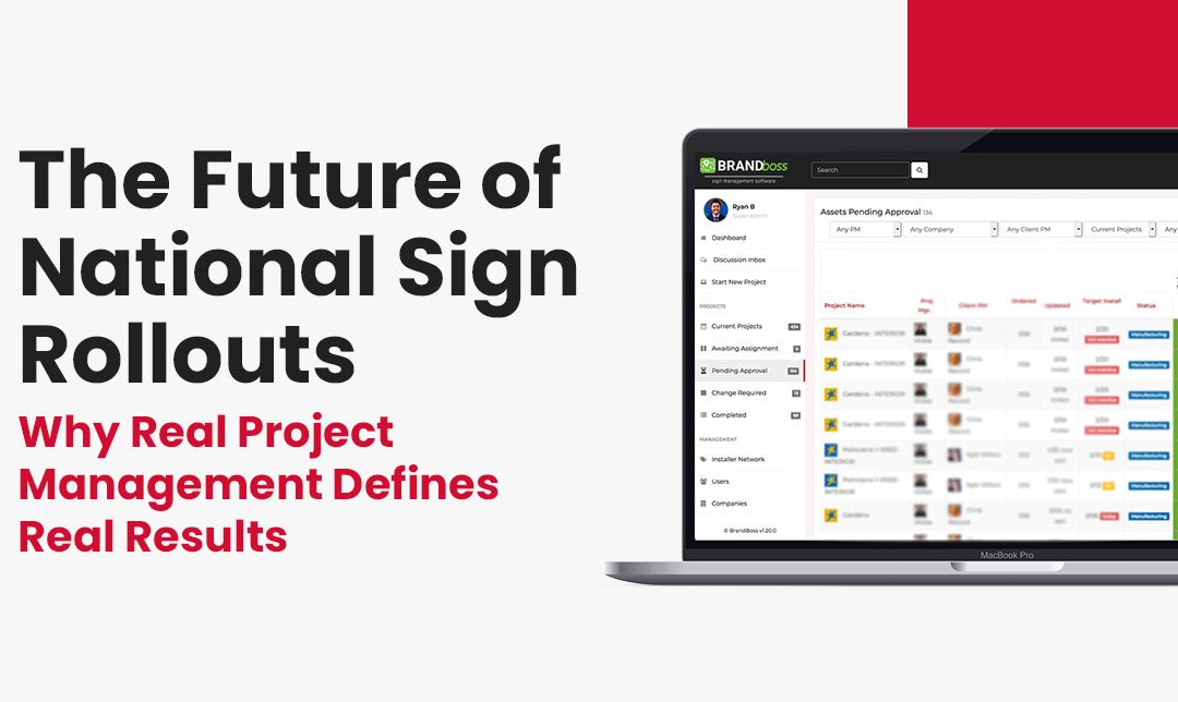 The Future of National Sign Rollouts: Why Real Project Management Defines Real Results
