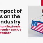 The Impact of Tariffs on the Sign Industry: National Branding Leads the Conversation at ISA’s National Webinar